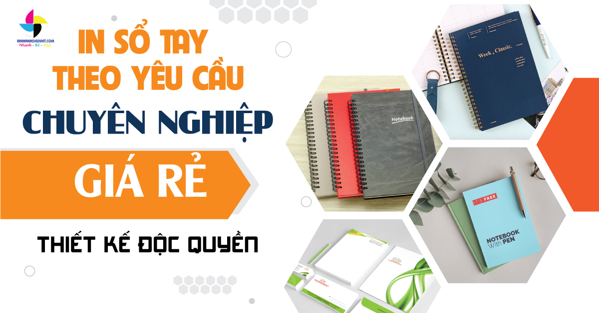 In sổ tay theo yêu cầu chuyên nghiệp giá rẻ