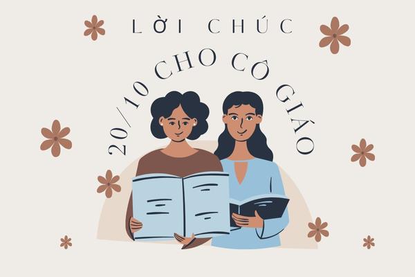 Lời chúc ngày 20/10 cho cô giáo tình cảm, ý nghĩa