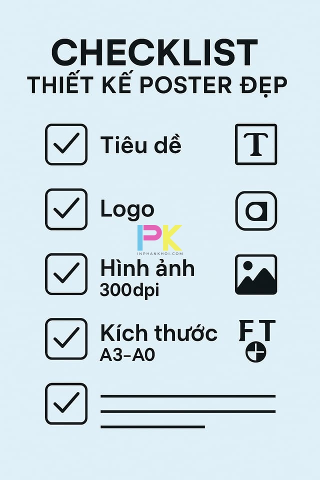 Thiết kế poster đẹp: Nguyên tắc, mẫu tham khảo & dịch vụ in chuyên nghiệp 6 Checklist thiết kế poster đẹp – thông tin bắt buộc, kích thước chuẩn