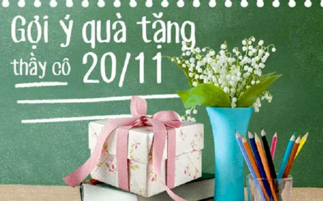 Gợi ý quà tặng 20/11 cho thầy cô giáo